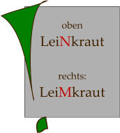 oben LeiNkraut  rechts: LeiMkraut